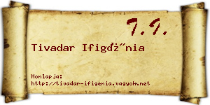 Tivadar Ifigénia névjegykártya